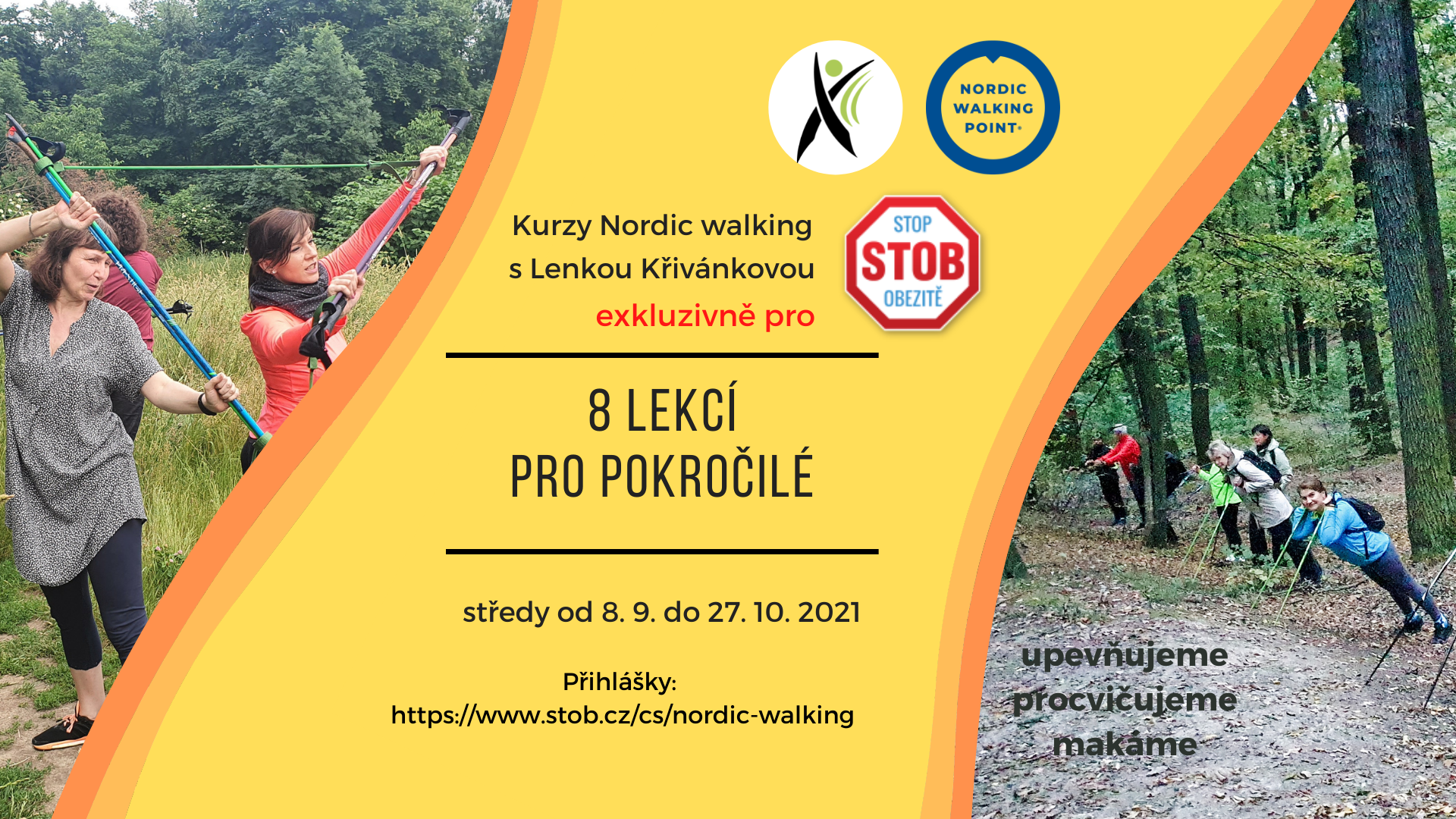 Hledáte pohyb, u kterého (konečně) vydržíte? Chcete si dát pořádně do těla v přírodě? Kurzy nordic walking se STOB opět startují od září 2021! Vede Lenka Křivánková, zkušená instruktorka Nordic Walking Point®