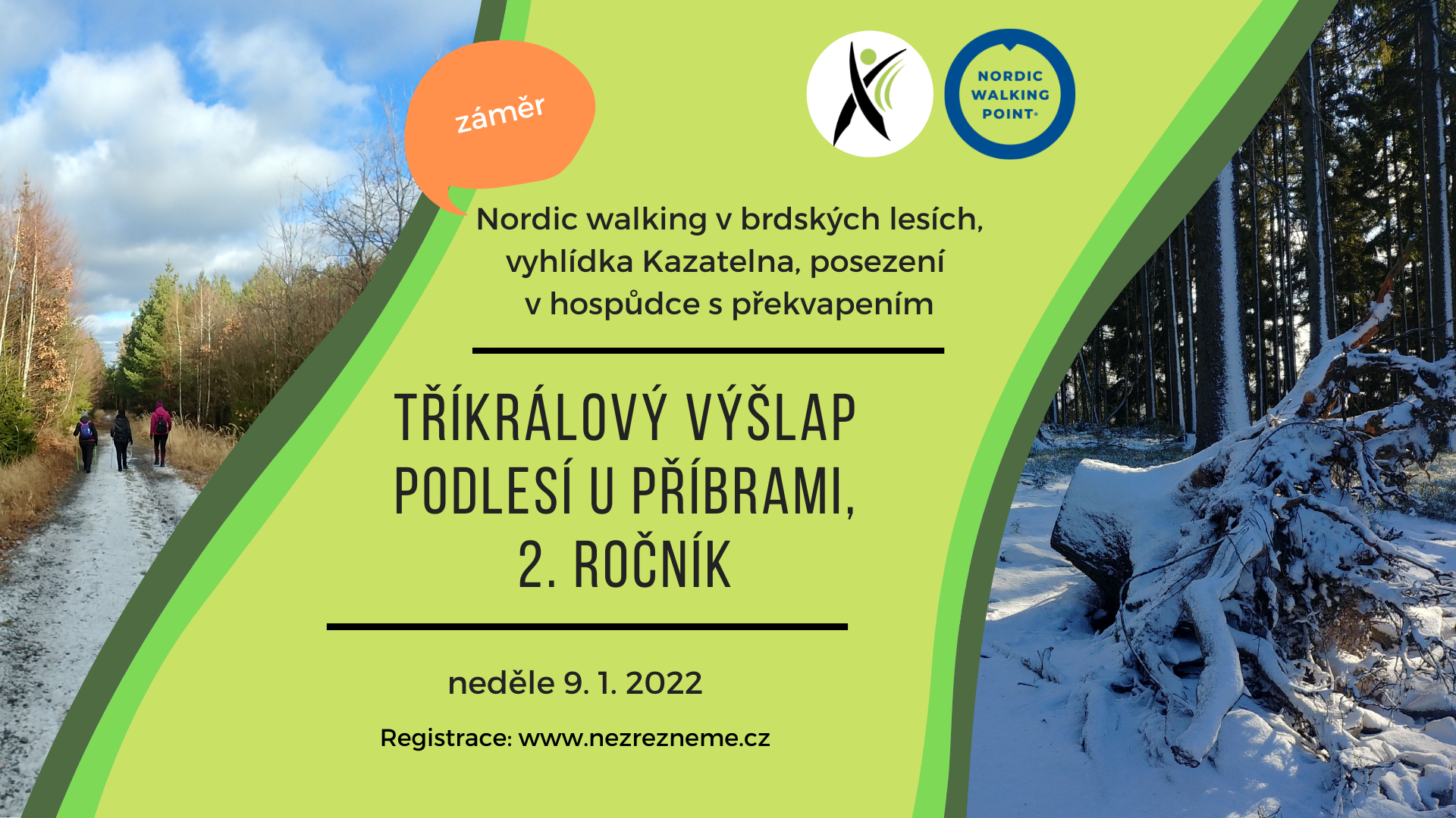 Tříkrálový výšlap v okolí Podlesí u Příbrami. Navazujeme na vydařený první ročník a věříme, že nám budou okolnosti přát! Na všechny walkerky a walkery se těší instruktorka Lenka Křivánková