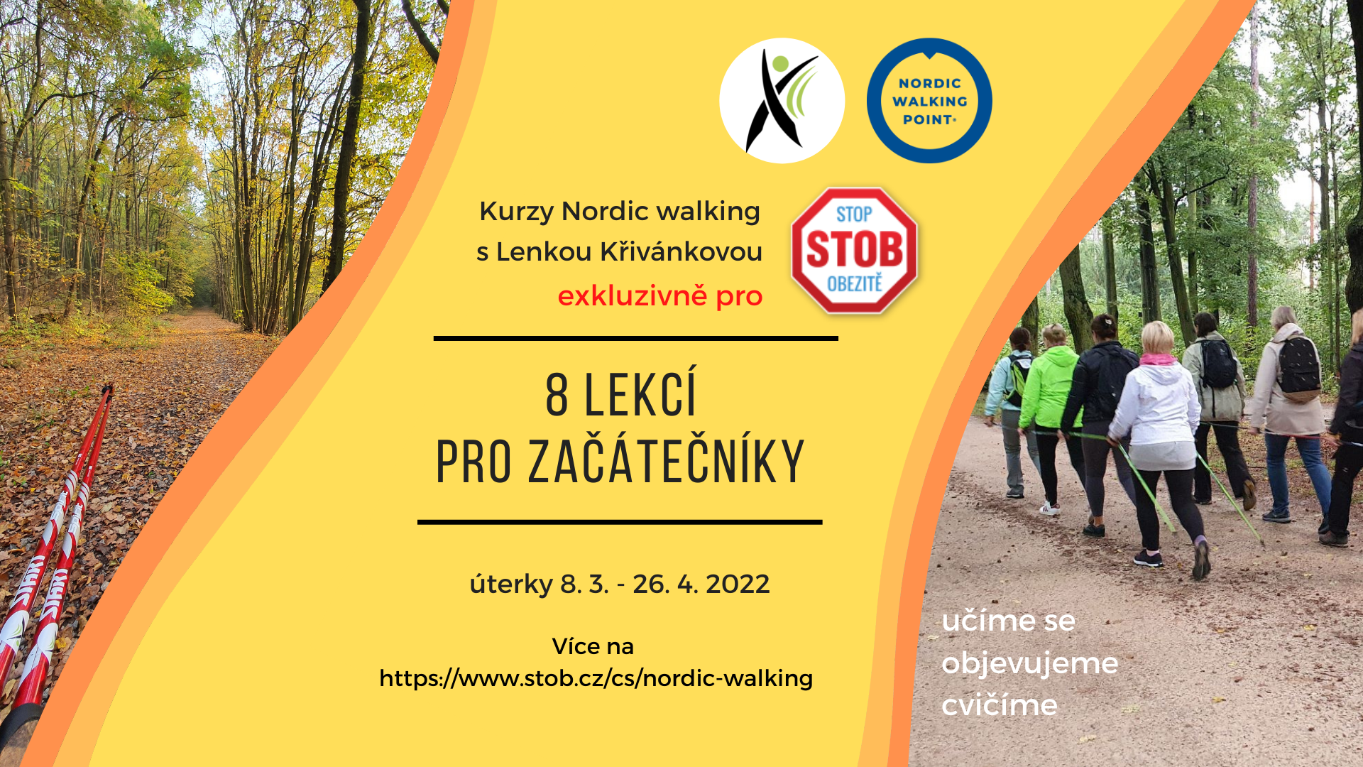 Hledáte pohyb, u kterého (konečně) vydržíte? Chcete si dát pořádně do těla v přírodě? Kurzy nordic walking se STOB opět startují od září 2021! Vede Lenka Křivánková, zkušená instruktorka Nordic Walking Point®