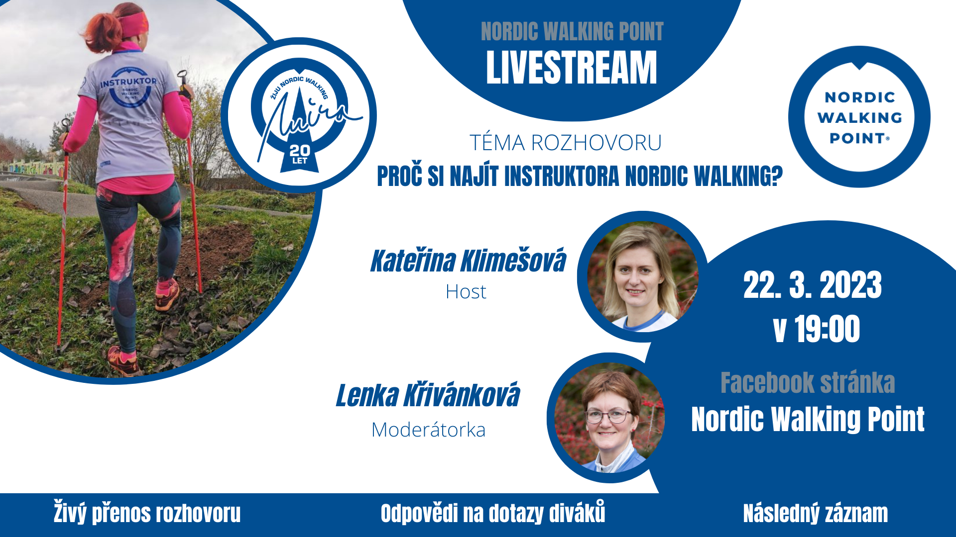 Druhé živé vysílání instruktorů sítě Nordic Walking Point jsme věnovali populárnímu tématu Proč si najít instruktora Nordic Walking? Hostem byla fyzioterapeutka a instruktorka Kateřina Klimešová.