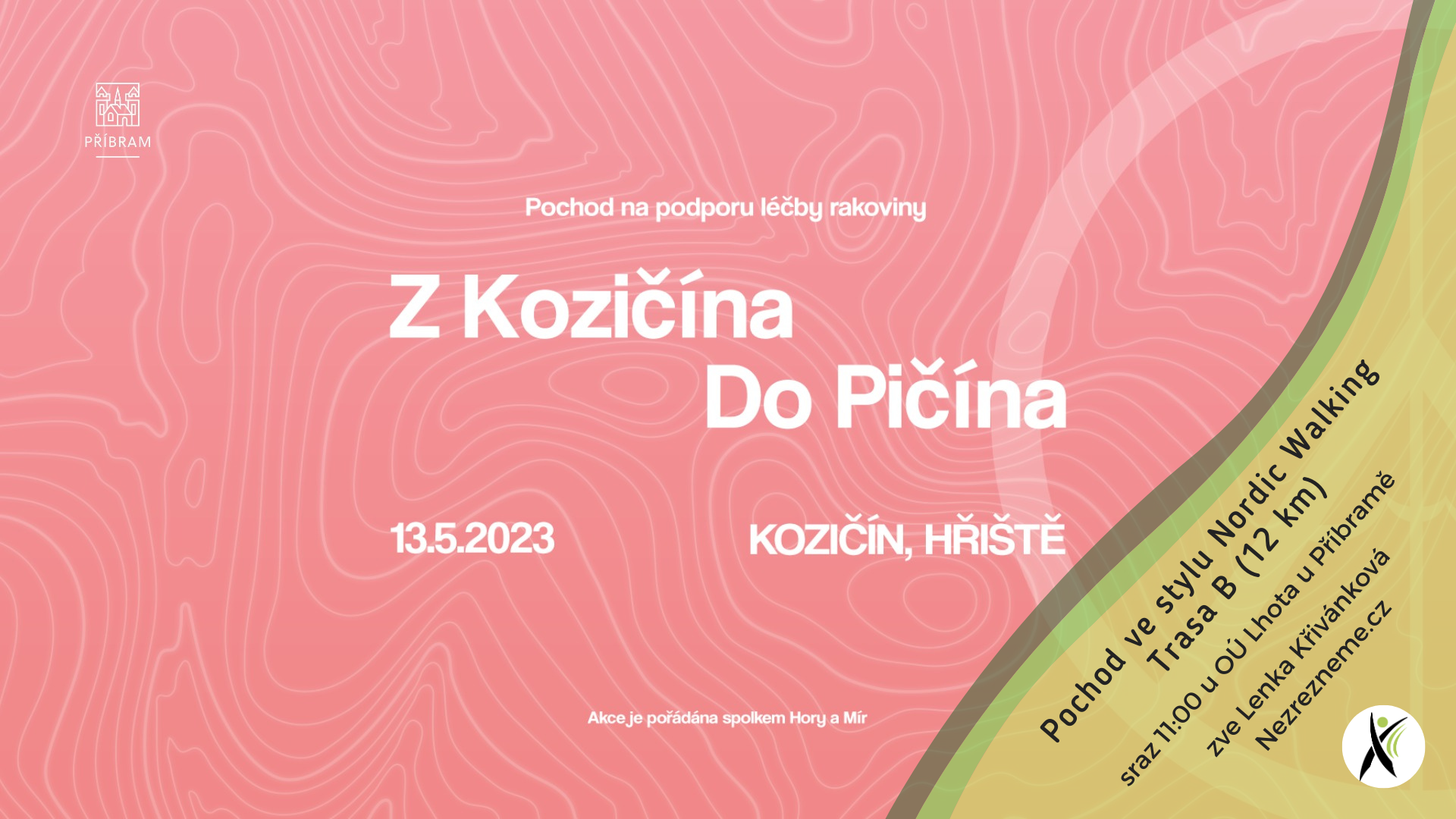 My, milovníci kondiční chůze Nordic Walking, se přidáváme k pochodu Z Kozičína do Pičína na podporu léčby rakoviny prsu. Půjdeme trasu B (12 km) ze Lhoty u Příbramě do Pičína. Tuto akci nepořádáme ani nevybíráme startovné, naším cílem je rozšířit povědomí v komunitě příznivců Nordic Walking. Lenka Křivánková, Nezrezneme.cz