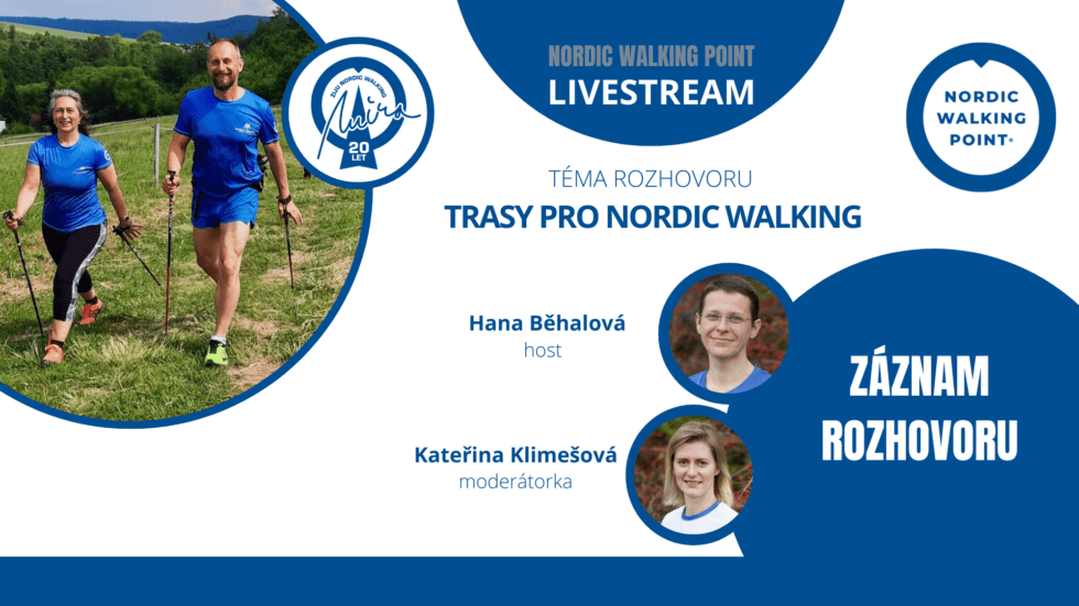Páté živé vysílání instruktorů sítě Nordic Walking Point jsme věnovali populárnímu tématu Trasy na Nordic Walking? Kateřina Klimešová vyzpovídala Hanu Běhalovou, fyzioterapeutku a instruktorku.
