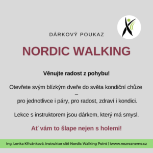Dárkový poukaz Nordic Walking se zkušenou instruktorkou. Smysluplný dárek k narozeninám, na Vánoce. Věnujte seznámení s kondiční chůzí, příspěvek na vybavení. Lenka Křivánková, Nezrezneme.cz